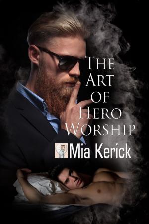bigCover of the book The Art of Hero Worship by 
