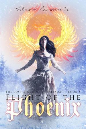 Cover of the book Flight of the Phoenix by Alicia Michaels