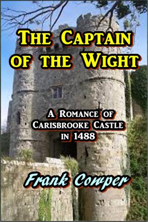 Cover of the book The Captain of the Wight by Jeffery Farnol
