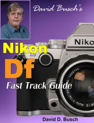 Book cover of David Busch's Nikon Df Fast Track Guide