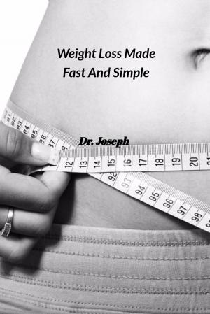 Cover of the book Weight Loss Made Fast And Simple by David Bale