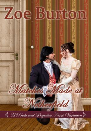 Cover of the book Matches Made at Netherfield by Zoe Burton