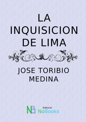 Cover of the book La Inquisicion de Lima by Pedro Calderon de la Barca