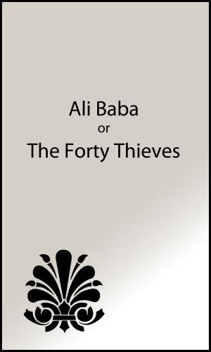 Cover of the book Ali Baba or the Forty Thieves (Illustrated Edition) by George Bird Grinnell