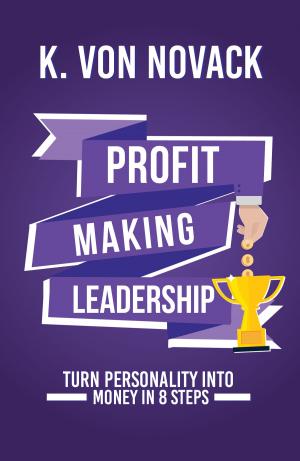 Cover of the book Profit-Making Leadership by Ira Levofsky