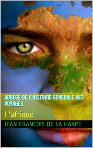 Cover of the book abrégé de l'histoire générale des voyages by euripide