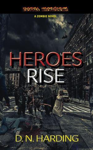 Cover of the book HEROES RISE by J.D.Sinclair