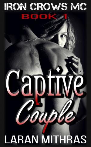 Cover of the book Captive Couple by Laran Mithras