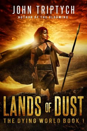 Cover of the book Lands of Dust by John Triptych