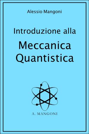 Cover of the book Introduzione alla meccanica quantistica by Alessio Mangoni