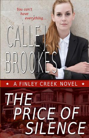 Cover of the book The Price of Silence by Calle J. Brookes