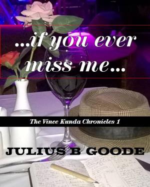 Book cover of ...if you ever miss me...
