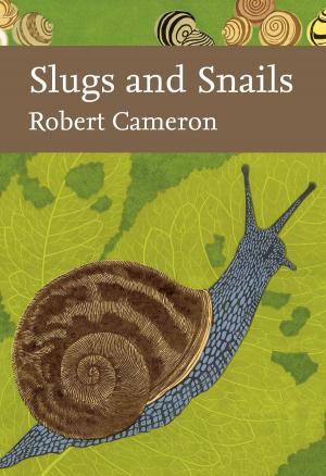 Book cover of Slugs and Snails (Collins New Naturalist Library, Book 133)
