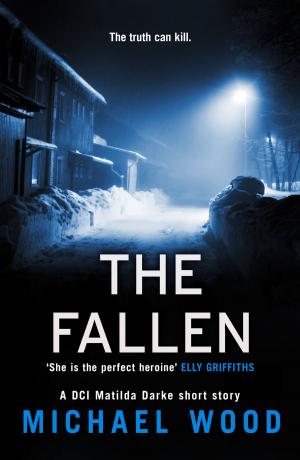 Cover of the book The Fallen: A DCI Matilda Darke short story by Kat French