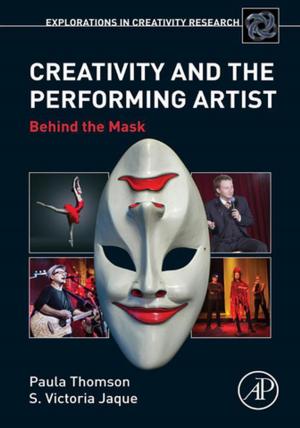 Cover of the book Creativity and the Performing Artist by Iris Xie, Krystyna Matusiak