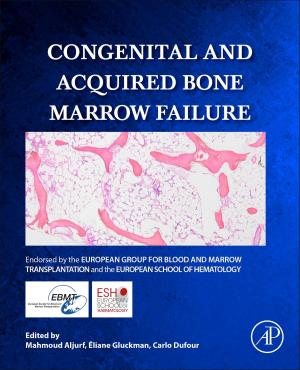 Cover of the book Congenital and Acquired Bone Marrow Failure by Shaofen Li, Feng Xin, Lin Li