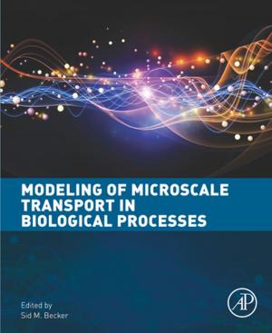 Cover of the book Modeling of Microscale Transport in Biological Processes by Carol C. Baskin, Jerry M. Baskin