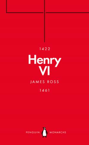Cover of the book Henry VI (Penguin Monarchs) by Imogen Russell Williams