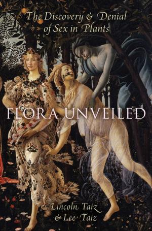 Cover of the book Flora Unveiled by Mark Tucker, Travis Jackson