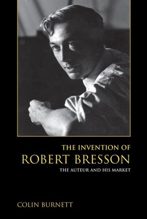 bigCover of the book The Invention of Robert Bresson by 