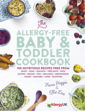 Cover of the book The Allergy-Free Baby & Toddler Cookbook by Ted White, David Bischoff