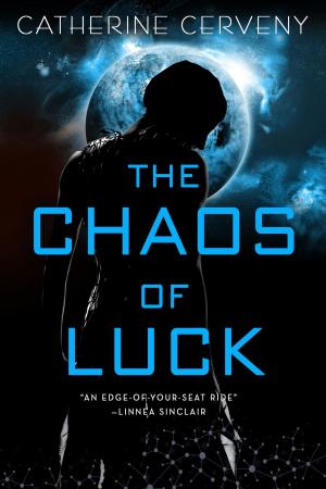 Cover of the book The Chaos of Luck by Kevin J. Anderson