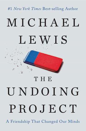 Book cover of The Undoing Project: A Friendship That Changed Our Minds