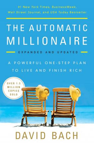 Cover of the book The Automatic Millionaire, Expanded and Updated by Stephen W. Hines