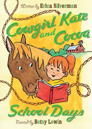 Cover of the book Cowgirl Kate and Cocoa: School Days by Bruce Hale