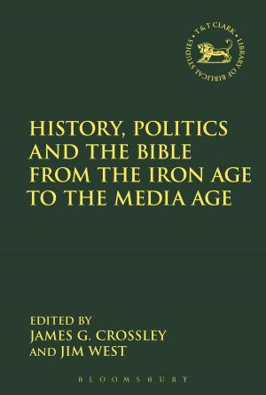 Cover of the book History, Politics and the Bible from the Iron Age to the Media Age by Michael Ross