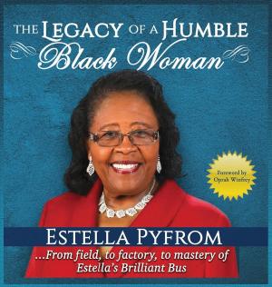 Cover of the book The Legacy of A Humble Black Woman by anonymes