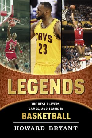 Cover of the book Legends: The Best Players, Games, and Teams in Basketball by Landry Q. Walker