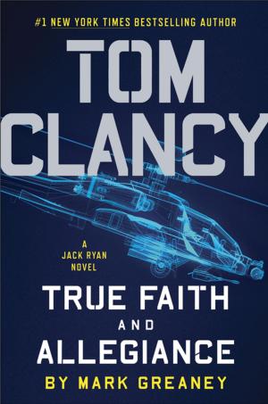 Cover of the book Tom Clancy True Faith and Allegiance by Robert B. Parker