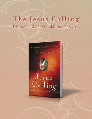 Book cover of The Jesus Calling Discussion Guide for Addiction Recovery