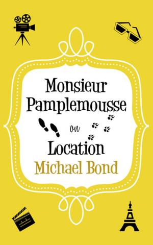 Cover of the book Monsieur Pamplemousse On Location by Stuart Pawson