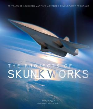 bigCover of the book The Projects of Skunk Works by 