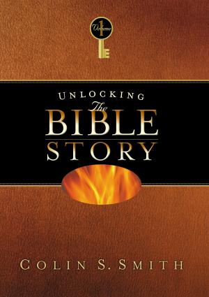Cover of the book Unlocking the Bible Story: Old Testament Volume 1 by Paul Hutchens