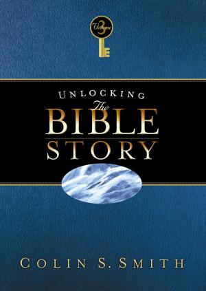 Cover of the book Unlocking the Bible Story: New Testament Volume 3 by Richard E. Todd