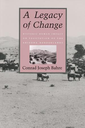 Cover of the book A Legacy of Change by Stephen J. Pyne