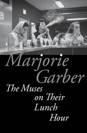Cover of the book The Muses on Their Lunch Hour by Ralph E. Rodriguez