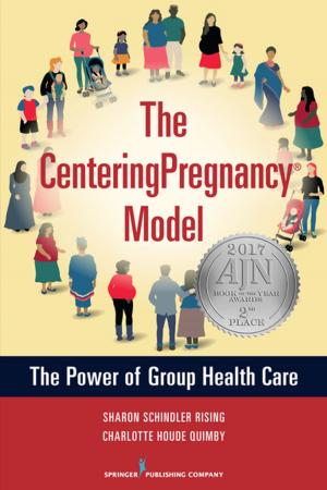 Cover of the book The CenteringPregnancy Model by Judith A. Sugar, PhD, Robert Riekse, EdD, Henry Holstege, PhD, Michael Faber, MA