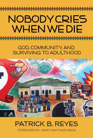 Cover of the book Nobody Cries When We Die by Heath Adamson, Wilfredo de Jesús, Rice Broocks, Dick Brogden