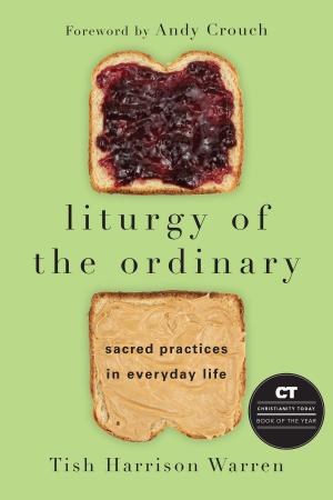 Cover of the book Liturgy of the Ordinary by Amy Orr-Ewing