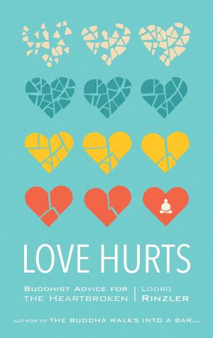 Cover of the book Love Hurts by Dzongsar Jamyang Khyentse