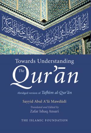 Cover of the book Towards Understanding the Qur'an by Sayyid Abul A'la Mawdudi