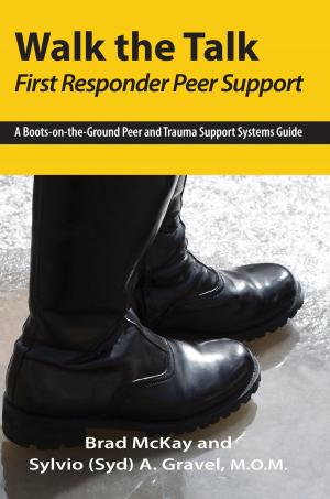 Cover of the book Walk the Talk - First Responder Peer Support by Ricardo Samuda Sinclair