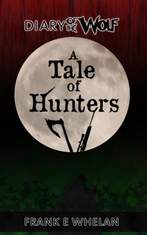 Cover of the book A Tale of Hunters by Mariela Saravia