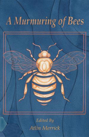 Cover of the book A Murmuring of Bees by Michelle Analisa Scott