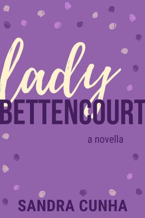 Cover of the book Lady Bettencourt by C.L. Mozena