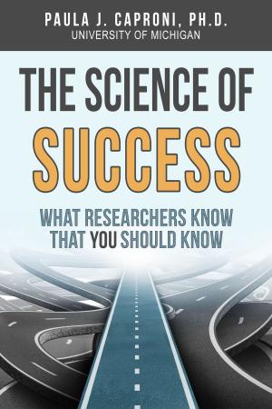 Book cover of The Science of Success: What Researchers Know that You Should Know
